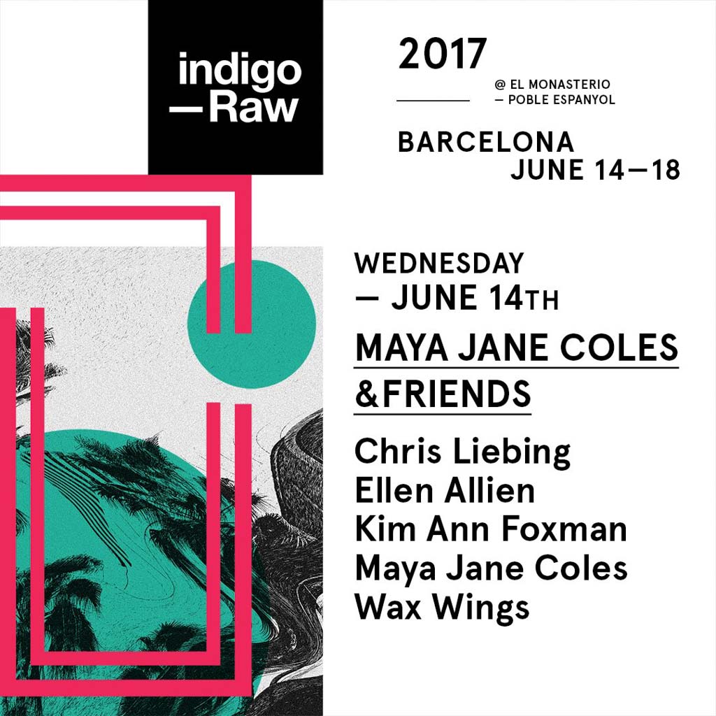 Indigo Raw – Maya Jane Coles & Friends